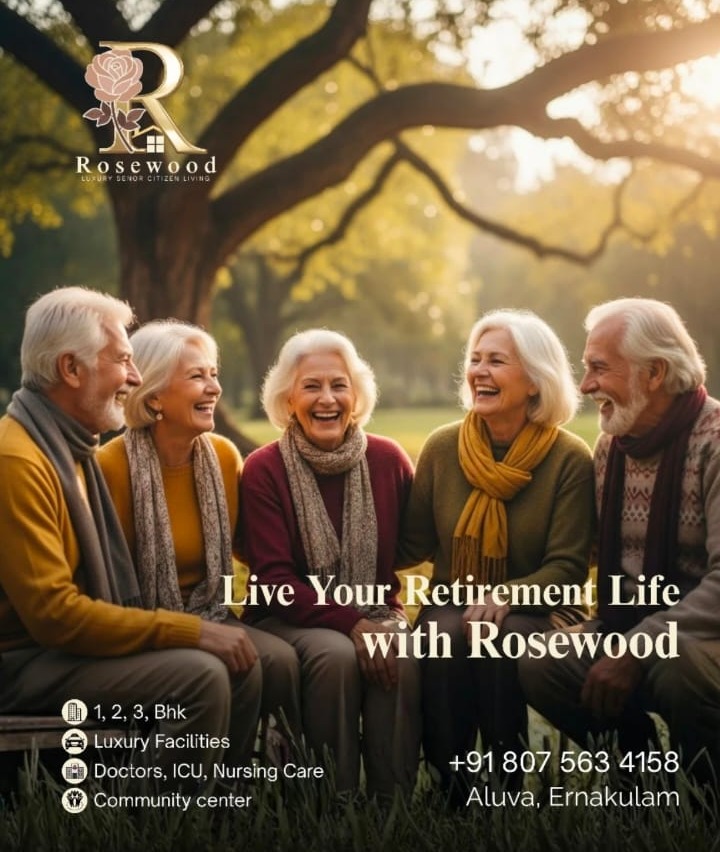  Senior Citizens Living Home in Aluva , Senior Citizens Living Home in Kochi,Luxury Senior Citizens Living Home  Ernakulam Aluva Kochi, Rosewood 