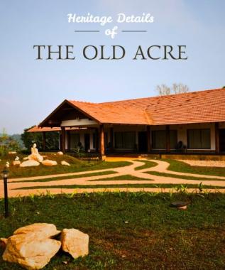 Hotel resort in chennalode padinjarathara wayanad,Stay in chennalode padinjarathara wayanad, Heritage retreat in chennalode padinjarathara wayanad, The Old Acre 