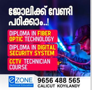 Technical education centre in Koyilandy, Fiber Optic Technology Digital Security Systems  CCTV Technician Courses in Koyilandy,EZone Technical education  