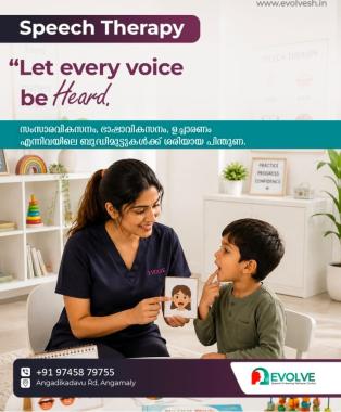  Speech and Hearing Wellness Centre in angamaly,Speech Pathologist in angamaly,Speech therapy Language therapy Special education in angamaly,EVOLVE Speech & Hearing Wellness Centre 