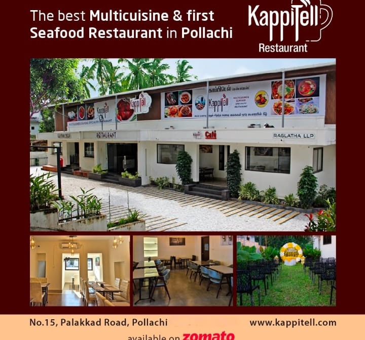 Multi cuisine restaurant pollachi,Cafe pollachi,Seafood restaurant pollachi,Kappitell Restaurant